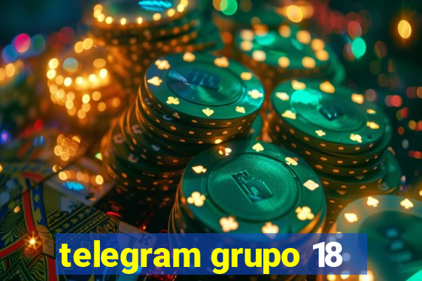 telegram grupo 18